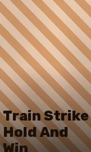 Train Strike Hold And Win